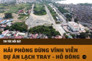 Hải Phòng tạm dừng vĩnh viễn dự án Lạch Tray Hồ Đông
